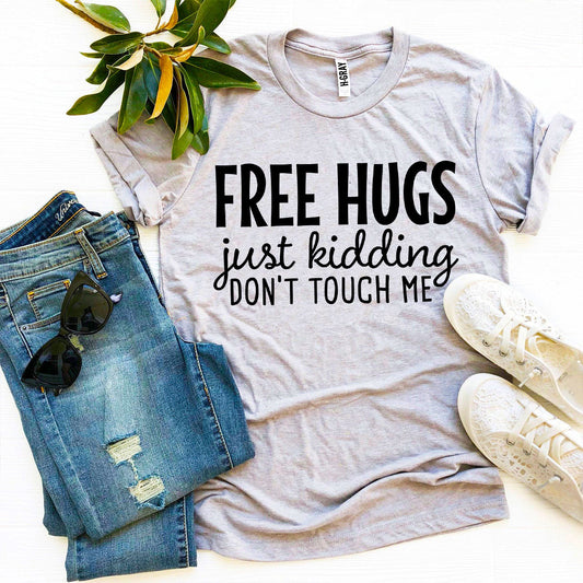 Free Hugs Don't Touch Me T-shirt