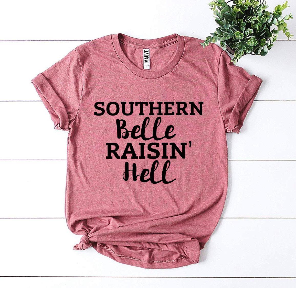 Southern Belle Raisin' Hell T-shirt