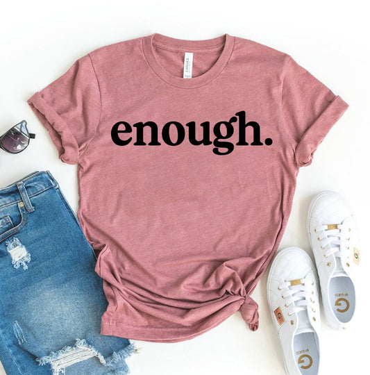 Enough T-shirt