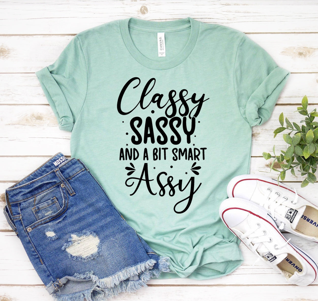 Classy Sassy And A Bit Smart Assy Women's T-shirt