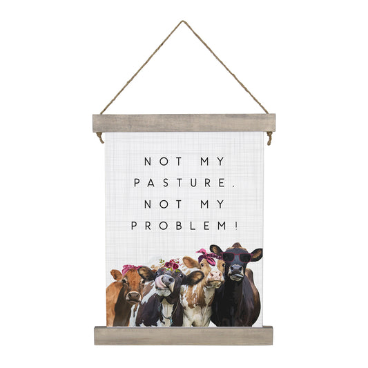 Not My Pasture Rustic Hanging Canvas Farmhouse Wall Decor